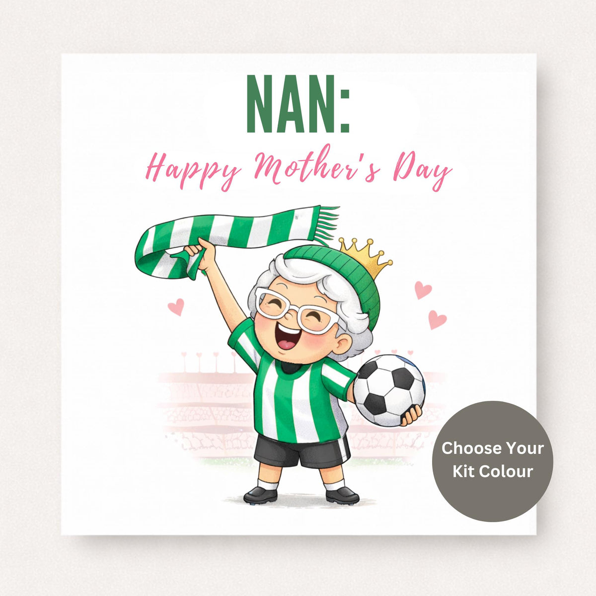 Funny football nan card featuring cartoon grandmother holding football and raising striped scarf, wearing crown and team kit, white background.