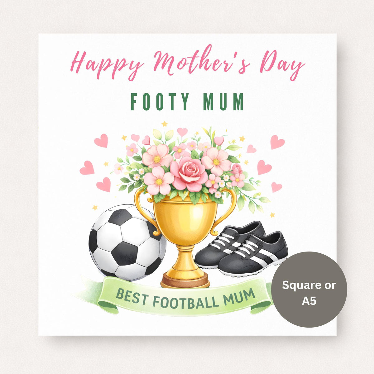 Personalised Footy Mum Mother’s Day card featuring football, trophy with pink flowers and boots on a white background