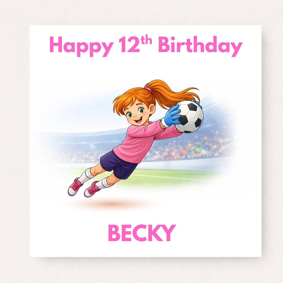 Personalised football birthday card featuring girl goalkeeper diving to catch soccer ball with custom name and age on white background.