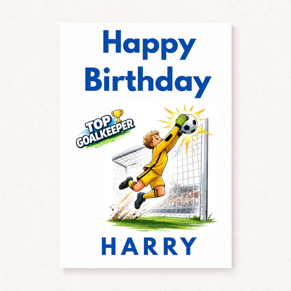 Personalised boys football birthday card with goalkeeper making save, top goalkeeper text, happy birthday message and custom name in bold blue lettering
