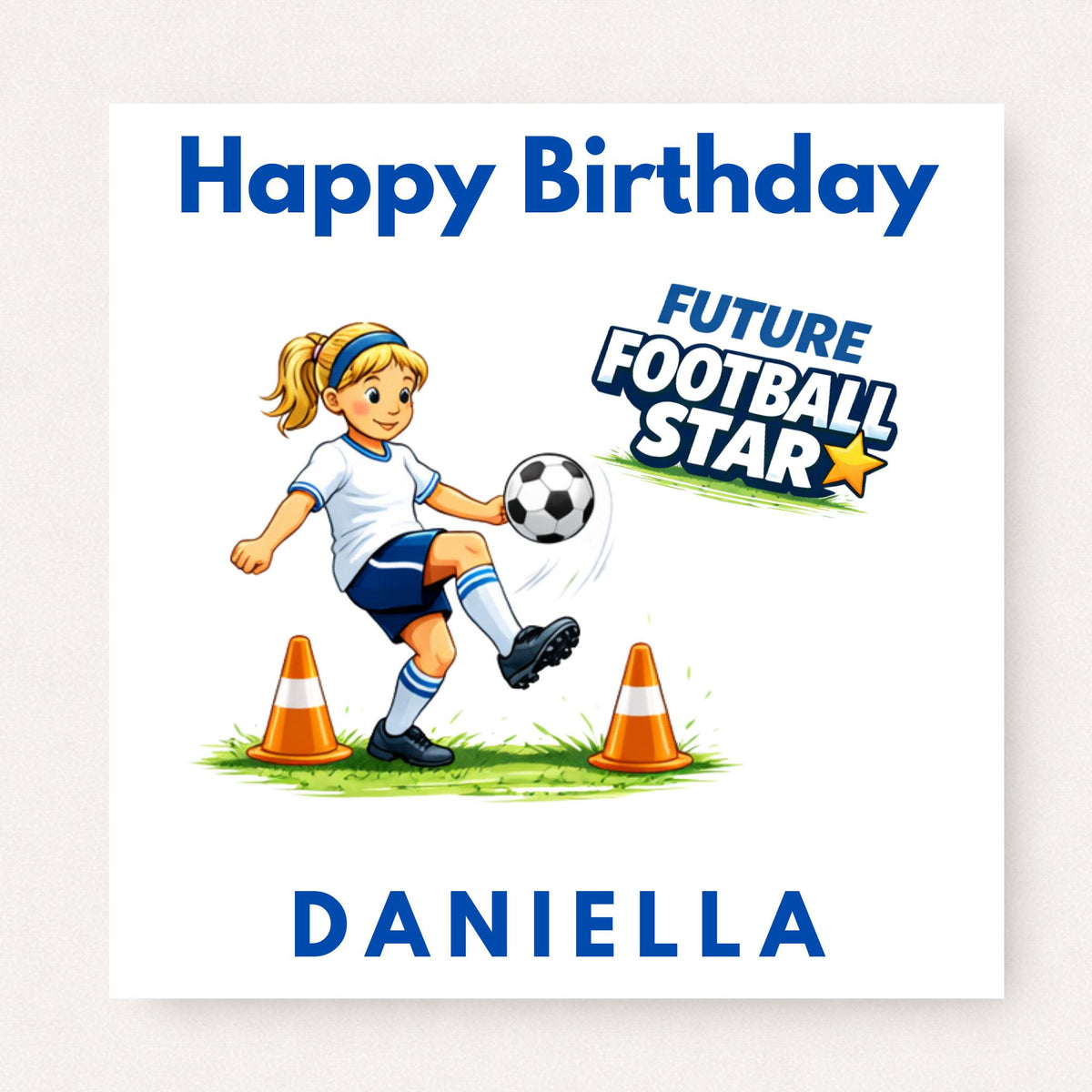 Personalised girls football birthday card with cartoon player training with cones, future football star text, happy birthday message and custom name in bold blue lettering