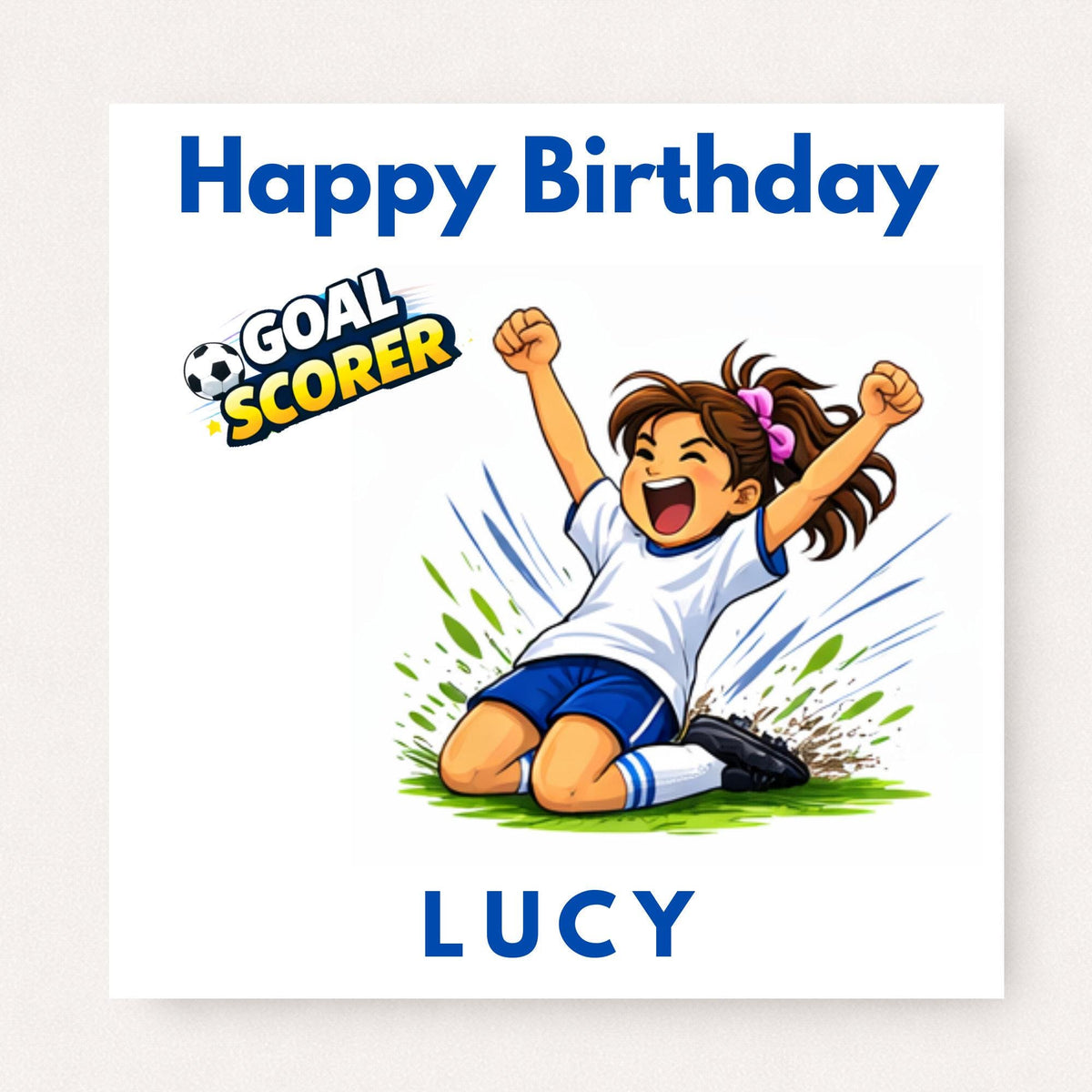 Personalised girls football birthday card with cartoon player celebrating goal, goal scorer text, happy birthday message and custom name in bold blue lettering