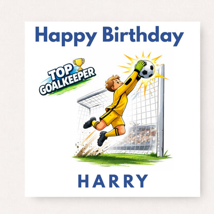 Personalised boys football birthday card with goalkeeper making save, top goalkeeper text, happy birthday message and custom name in bold blue lettering