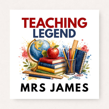 Personalised Teaching Legend greeting card featuring books, a globe, apple, pencils, ruler and classroom stationery, customised with the name "Mrs James".