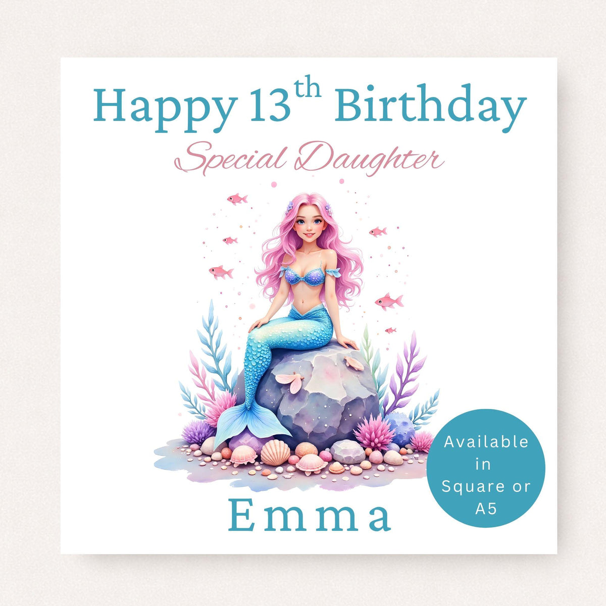 Personalised 13th birthday card featuring a pastel mermaid sitting on a rock, customised with the name "Emma" and the wording "Special Daughter".