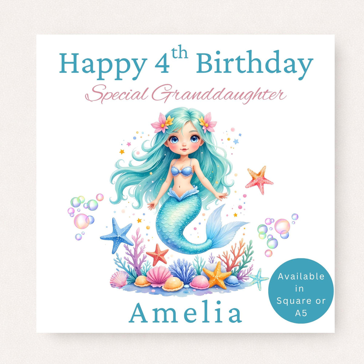 Personalised 4th birthday card featuring a pastel mermaid surrounded by bubbles, seashells, coral and starfish, customised with the name "Amelia" and the wording "Special Granddaughter"