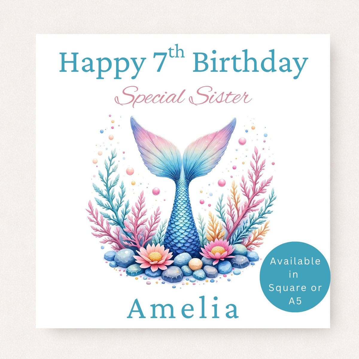 Personalised 7th birthday card featuring a colourful pastel mermaid tail surrounded by coral and flowers, customised with the name "Amelia" and the wording "Special Sister".