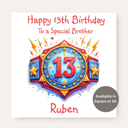 Personalised 13th birthday card for brother featuring a colourful wrestling championship belt with a large number 13, customised with name and available in square or A5.