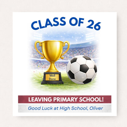 Personalised Class of 2026 Football Card – Leaving Primary School Good Luck Card
