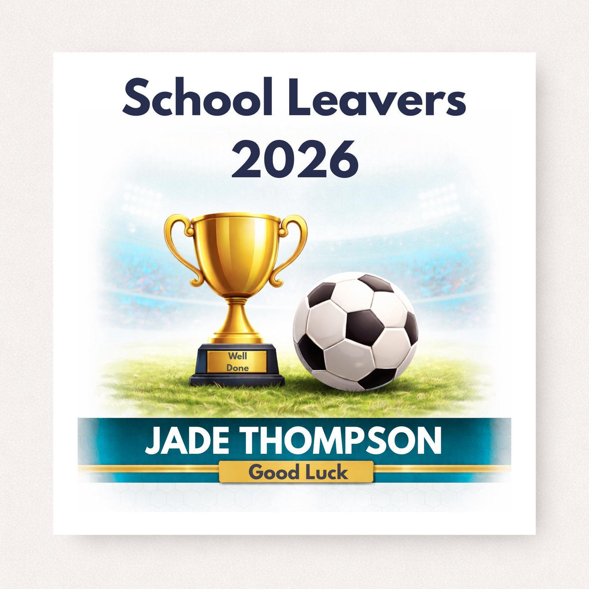 Personalised School Leavers 2026 Football Card – Trophy & Ball Good Luck Card