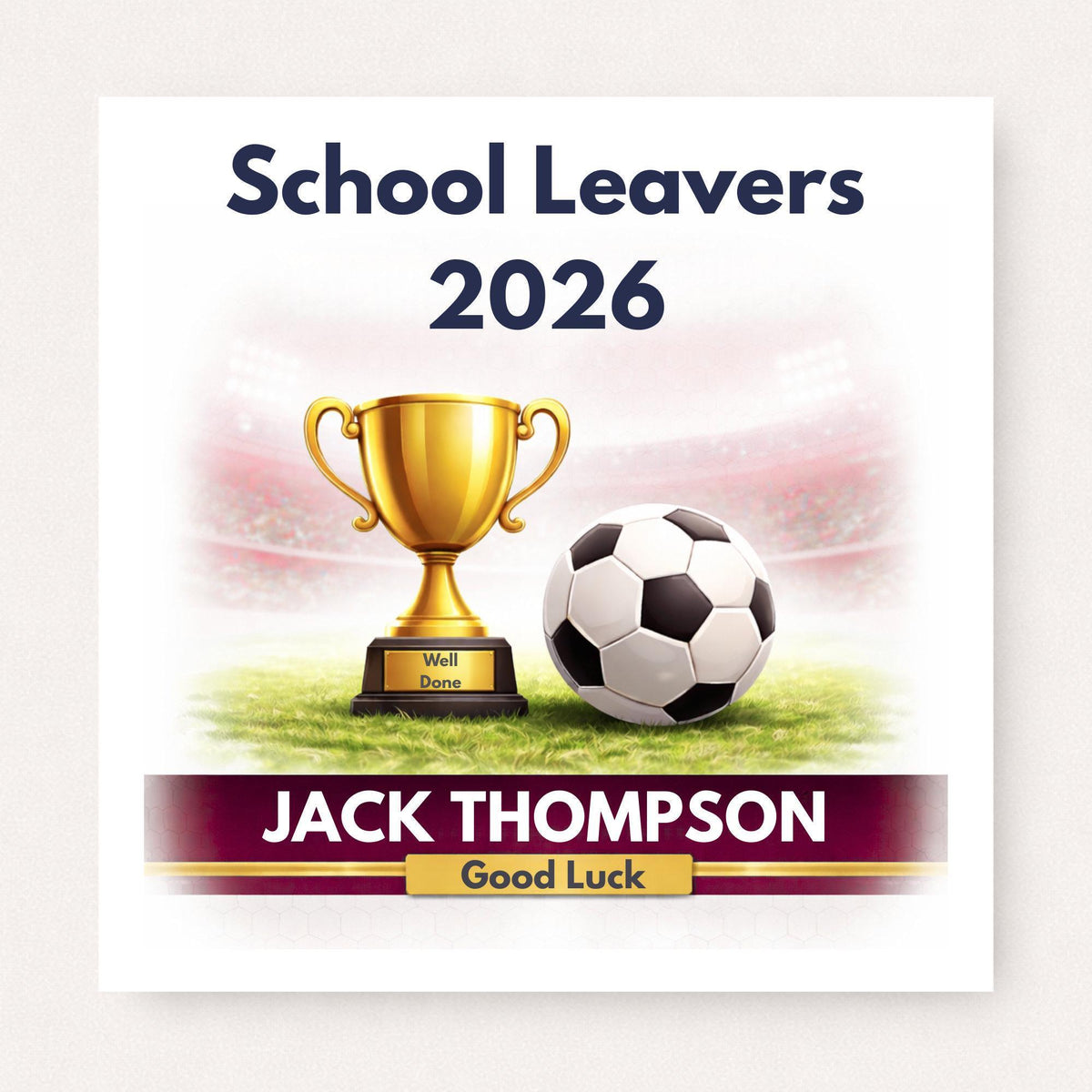Personalised School Leavers 2026 Football Card – Trophy & Ball Good Luck Card
