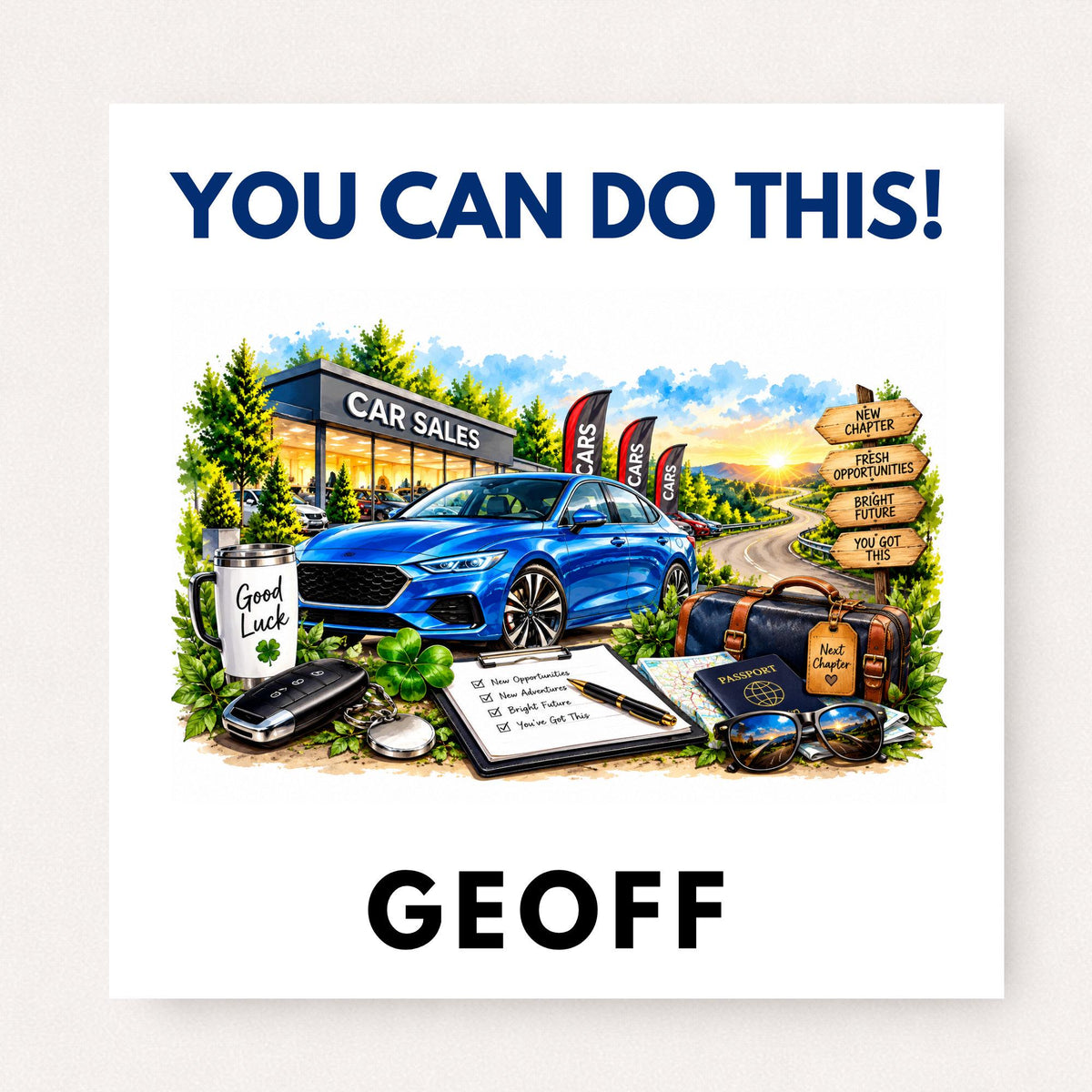 Personalised encouragement card for car sales staff featuring a blue car, dealership, good luck travel details, car keys and custom name.