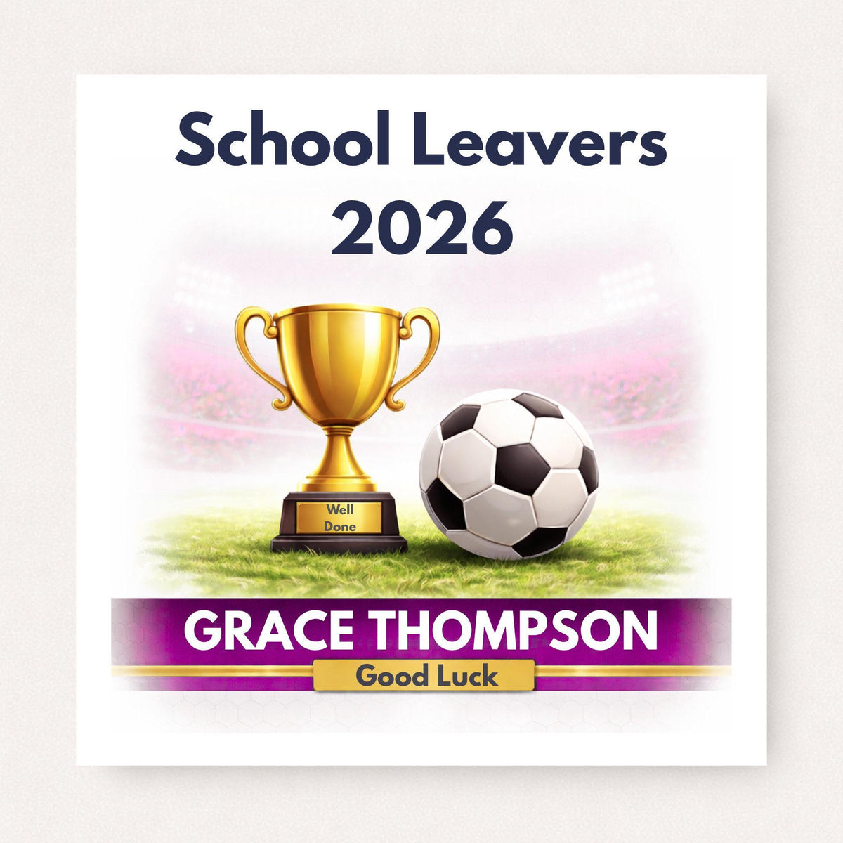 Personalised School Leavers 2026 Football Card – Trophy & Ball Good Luck Card