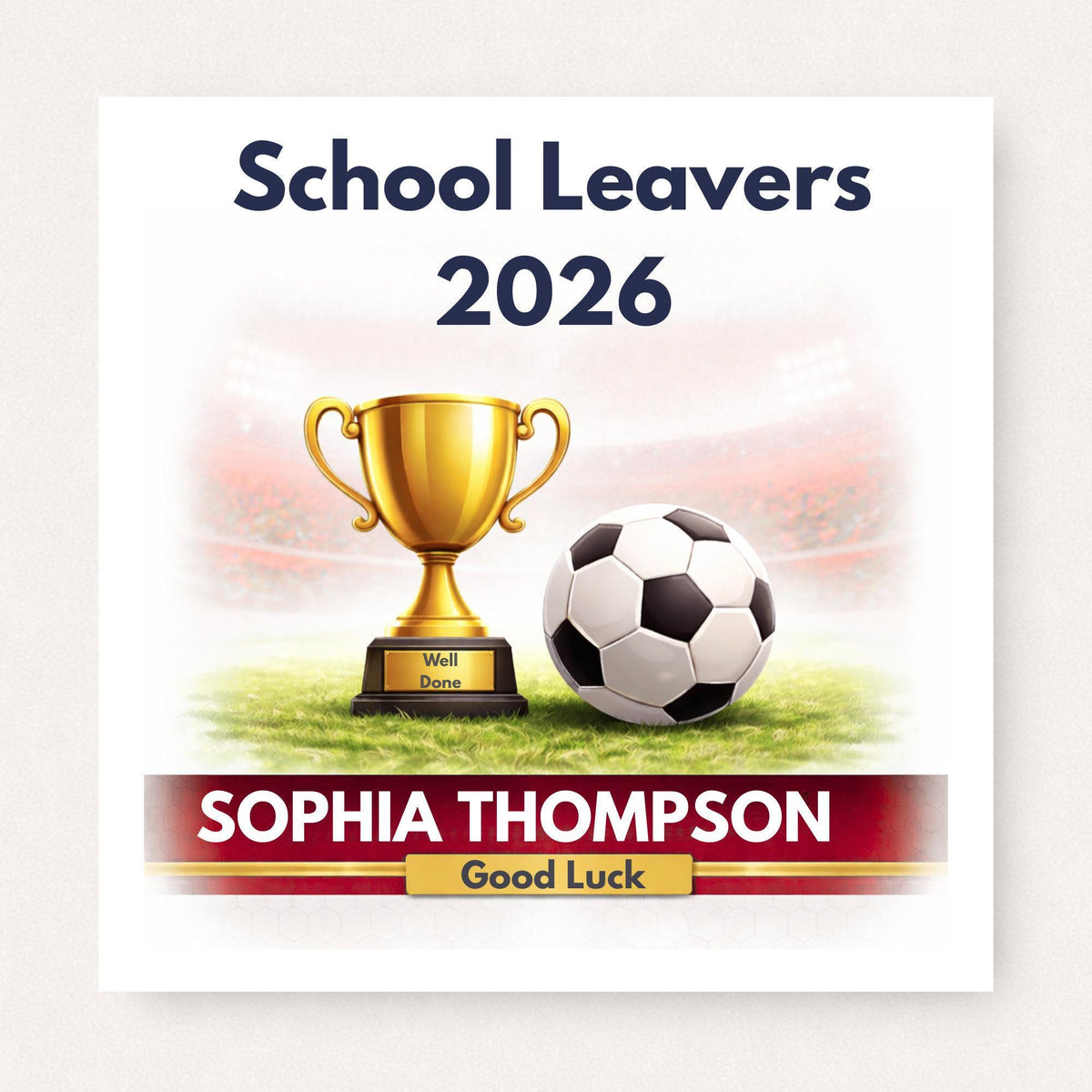 Personalised School Leavers 2026 Football Card – Trophy & Ball Good Luck Card