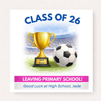 Personalised Class of 2026 Football Card – Leaving Primary School Good Luck Card