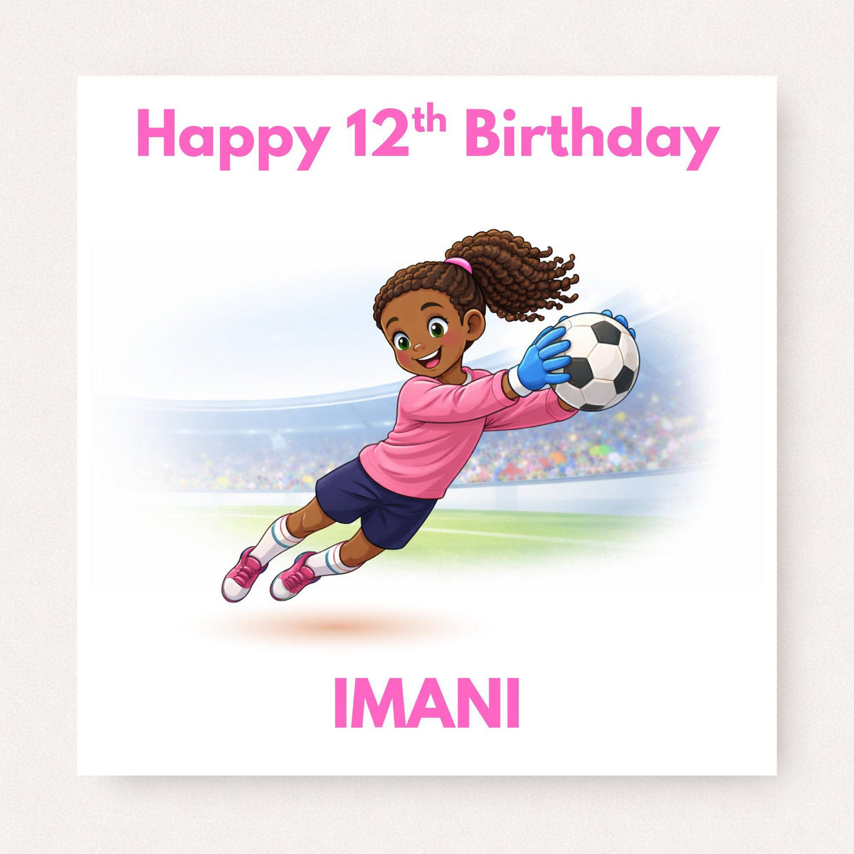 Personalised Girl Goalkeeper Birthday Card – Girls Football Goalie Card, Custom Name & Age