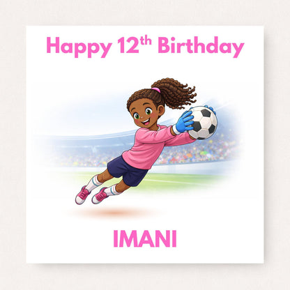 Personalised Girl Goalkeeper Birthday Card – Girls Football Goalie Card, Custom Name & Age