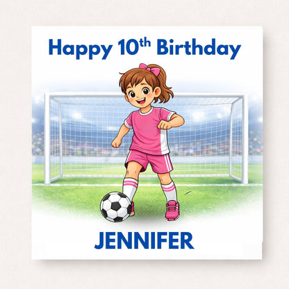 Personalised Girls Football Birthday Card Ages 5–16 – Custom Name and Age Footballer Card